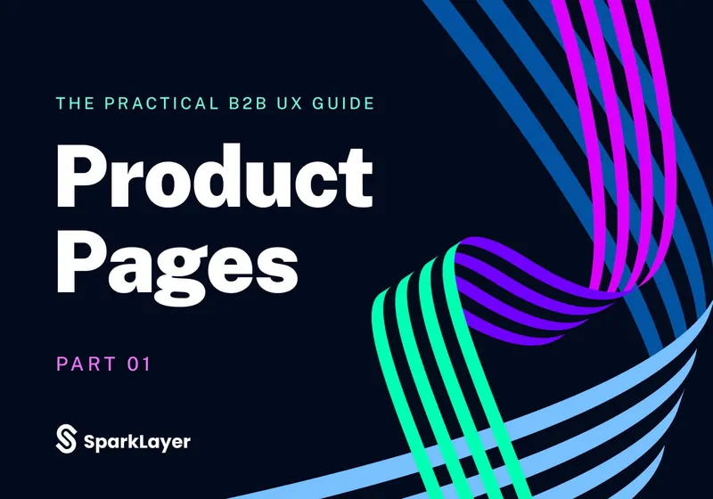 B2B Product Pages & B2B UI/UX: The Practical Guide for 2026